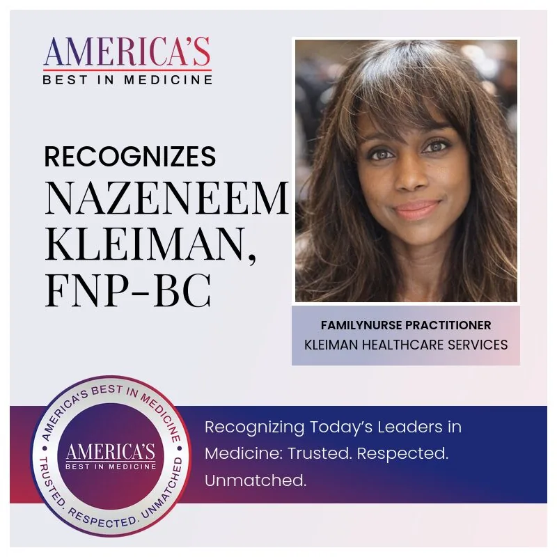 America’s Best in Medicine recognition for Nazeneem Kleiman, FNP-BC